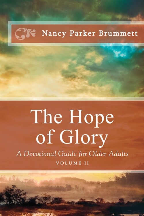 The Hope of Glory Volume Two: A Devotional Guide for Older Adults (Paperback)