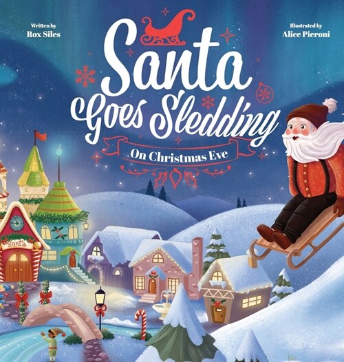 Santa Goes Sledding on Christmas Eve (Hardcover)