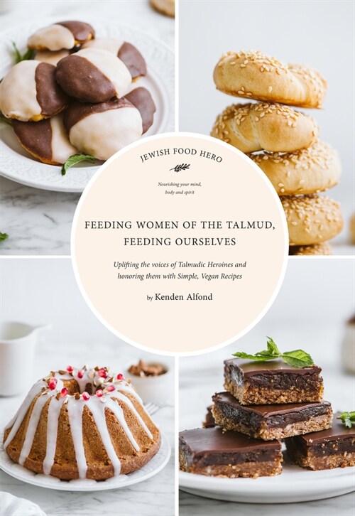 Feeding Women of the Talmud, Feeding Ourselves (Paperback)