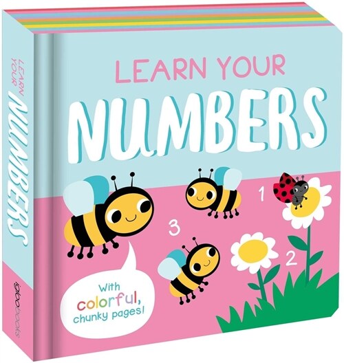 Learn Your Numbers: With Colorful Chunk Pages - Numbers & Counting Fun for Toddlers (Board Books)