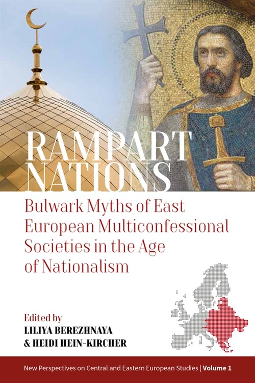 Rampart Nations : Bulwark Myths of East European Multiconfessional Societies in the Age of Nationalism (Paperback)