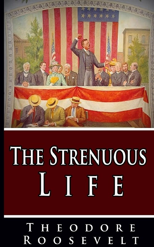 The Strenuous Life (Paperback)