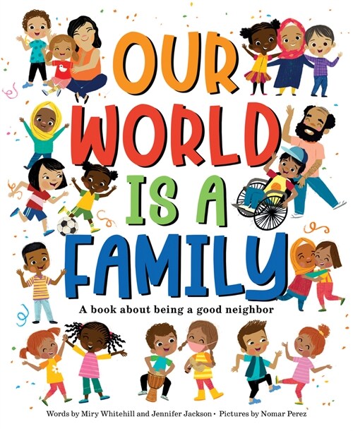 Our World Is a Family: Our Community Can Change the World (Hardcover)