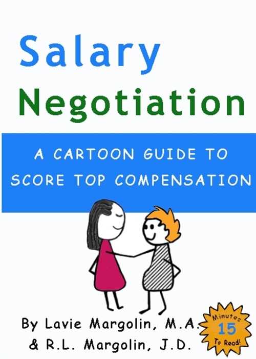 Salary Negotiation: A Cartoon Guide to Top Compensation (Paperback)