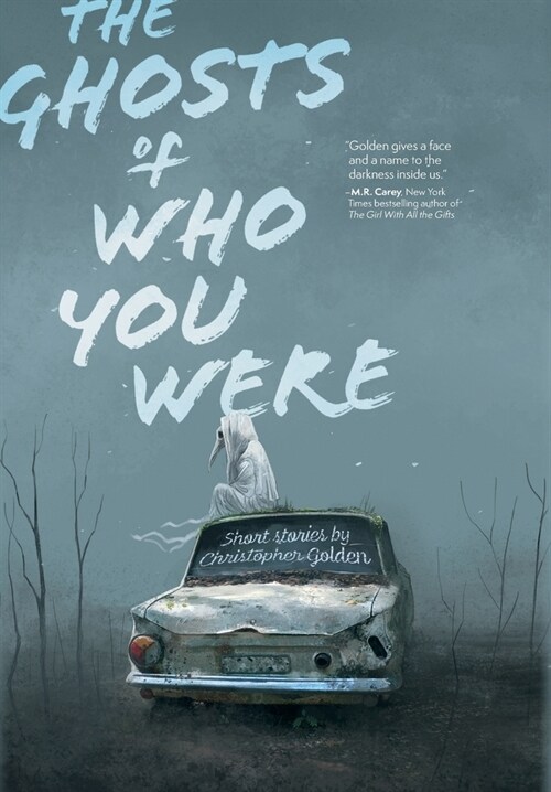 The Ghosts of Who You Were (Hardcover)