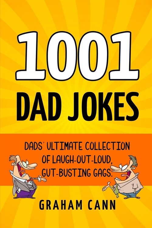 1001 Dad Jokes: Dads Ultimate Collection of Laugh-Out-Loud, Gut-Busting Gags (Paperback)