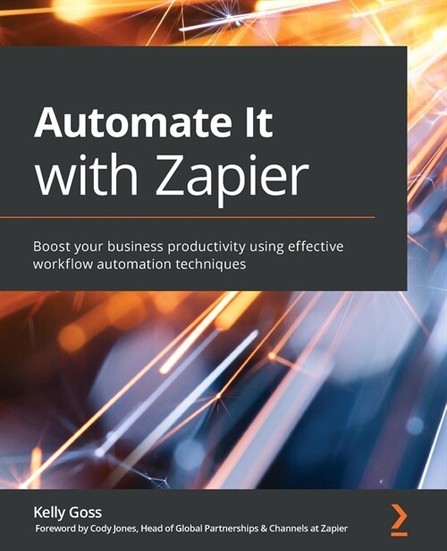 [중고] Automate It with Zapier : Boost your business productivity using effective workflow automation techniques (Paperback)