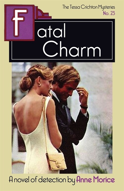 Fatal Charm : A Tessa Crichton Mystery (Paperback)