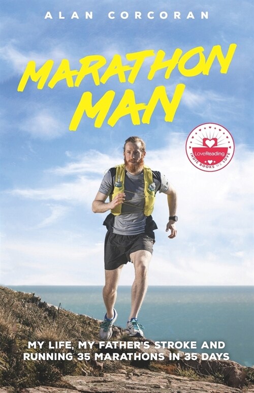 Marathon Man: My Life, My Fathers Stroke and Running 35 Marathons in 35 Days (Paperback)