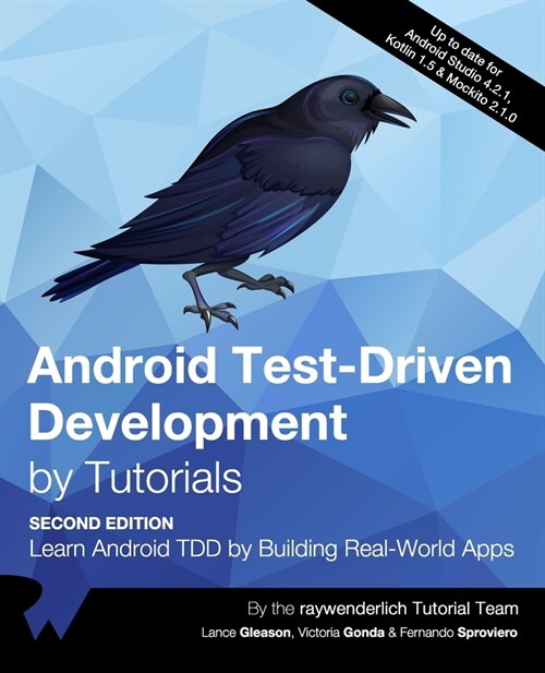 Android Test-Driven Development by Tutorials (Second Edition): Learn Android TDD by Building Real-World Apps (Paperback)