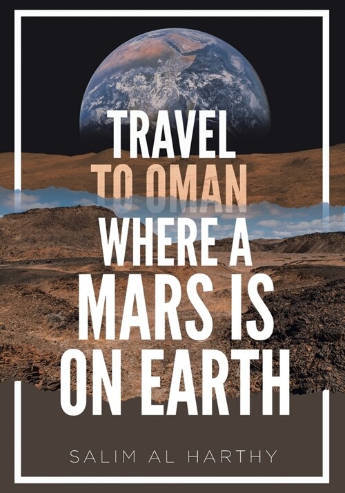 Travel to Oman Where a Mars Is on Earth (Paperback)