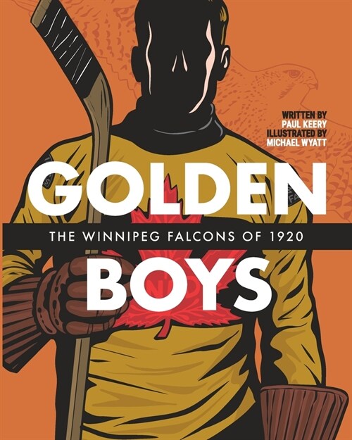 Golden Boys: The Winnipeg Falcons of 1920 (Paperback)