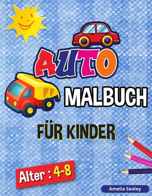 Auto- Malbuch f? Kinder: Autovehicles Malbuch f? Kinder (Paperback)