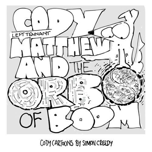 Cody, Left Tennant Matthew and the Orb of Boom: Cody and Left Tennant Matthew go on a journey of discovery (Paperback)