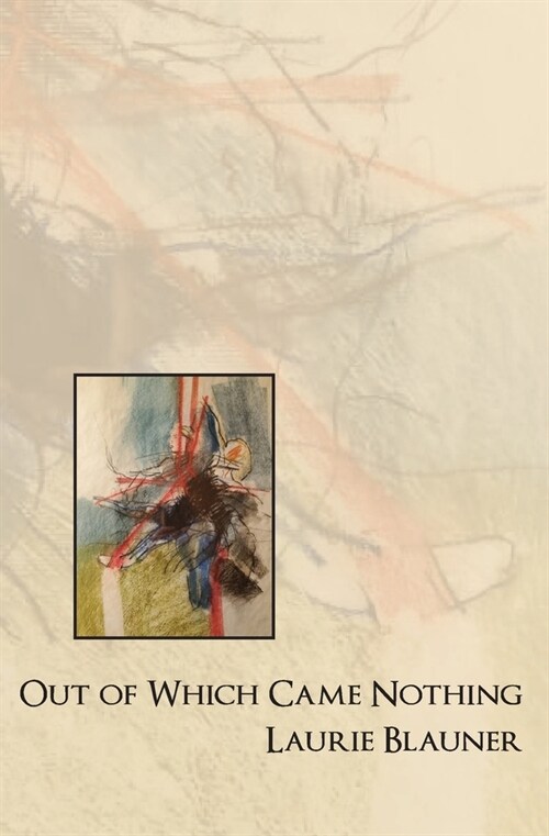 Out of Which Came Nothing (Paperback)