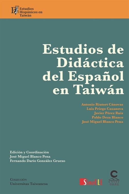 Estudios de did?tica del espa?l en Taiw?: Estudios hisp?icos en Taiwan (Paperback)