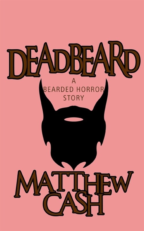 DeadBeard: A Bearded Horror Story (Paperback)