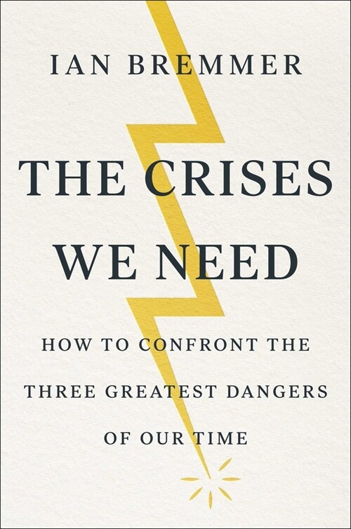 The Power of Crisis: How Three Threats - And Our Response - Will Change the World (Hardcover)