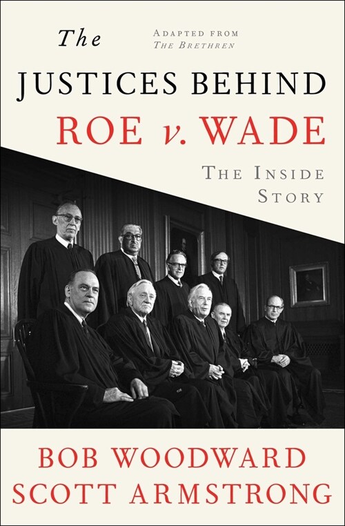 The Justices Behind Roe V. Wade: The Inside Story, Adapted from the Brethren (Paperback)