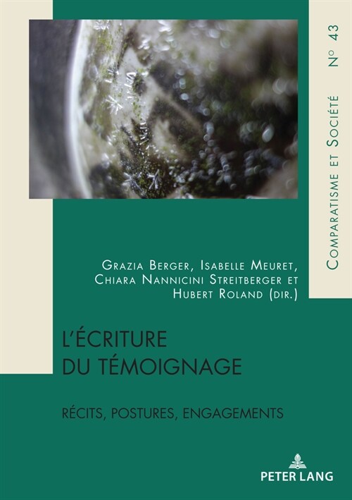 L?riture du t?oignage: R?its, postures, engagements (Paperback)