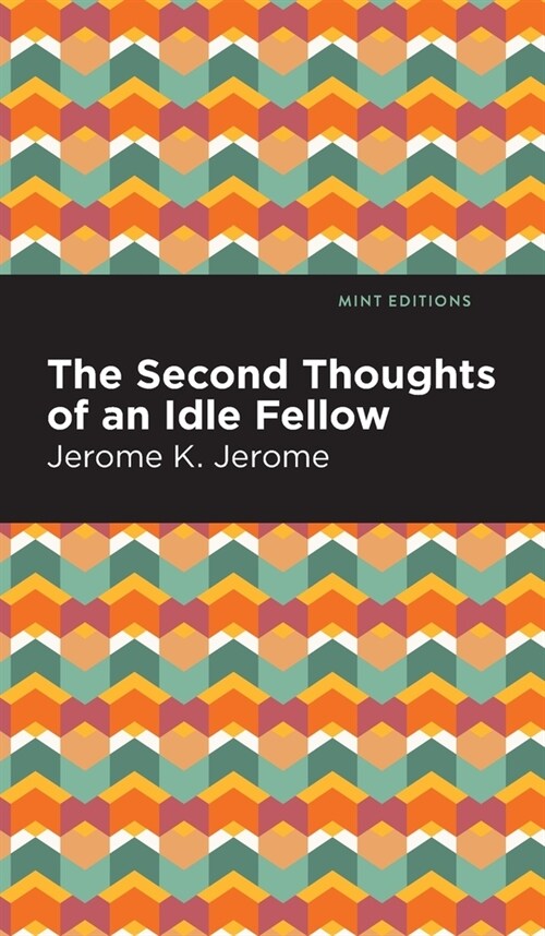 Second Thoughts of an Idle Fellow (Hardcover)