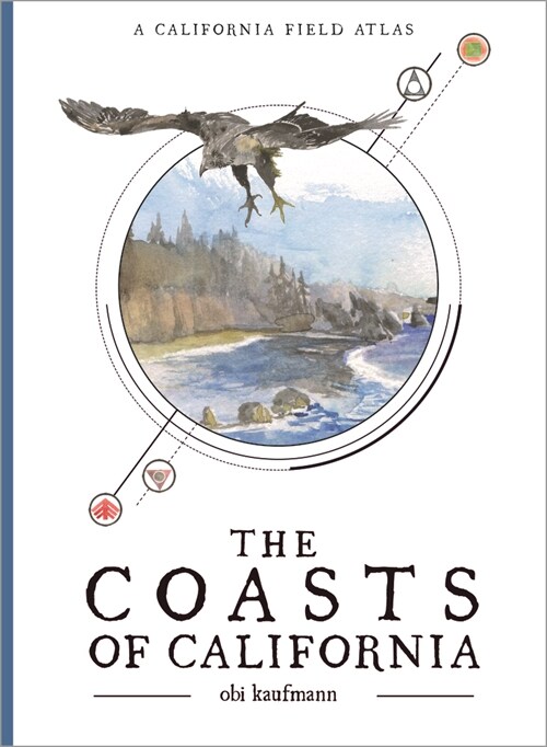 The Coasts of California: A California Field Atlas (Paperback)