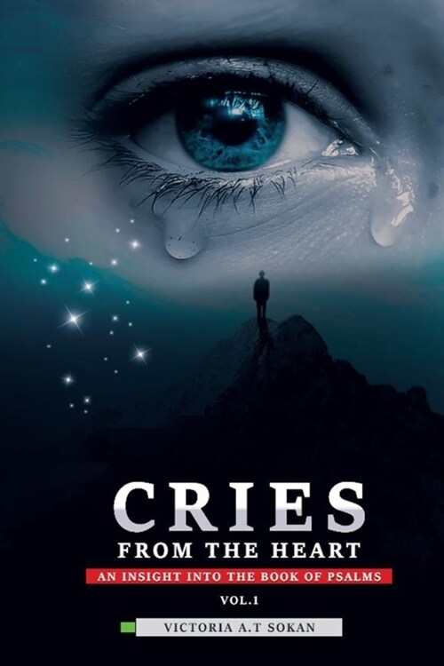 Cries From The Heart: An Insight Into The Book Of Psalms (Paperback)