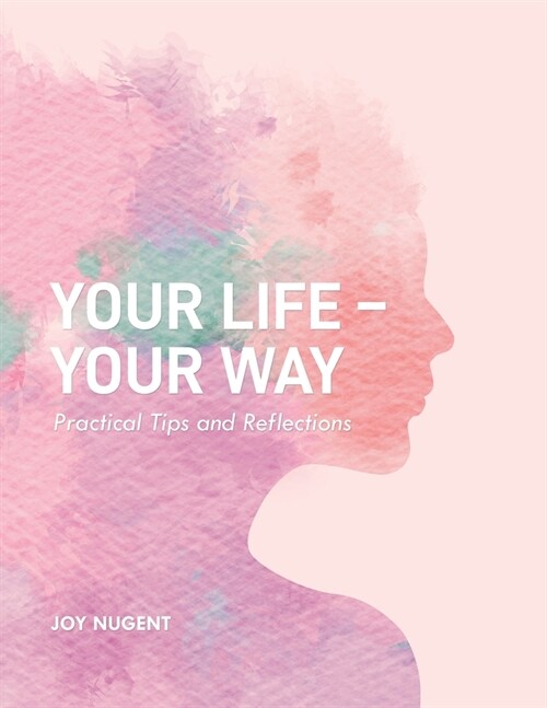 Your Life - Your Way (Paperback)