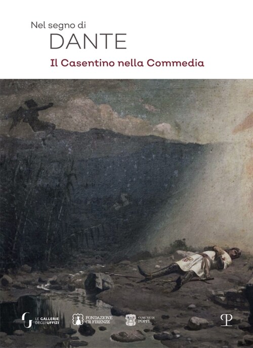 Nel Segno Di Dante: Il Casentino Nella Commedia (Hardcover)
