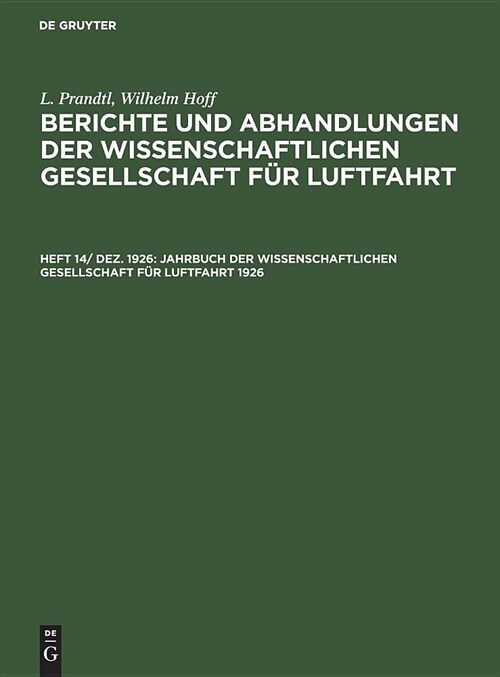 Jahrbuch Der Wissenschaftlichen Gesellschaft F? Luftfahrt 1926 (Hardcover, Reprint 2019)
