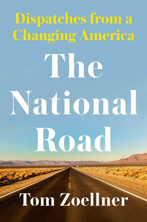 The National Road: Dispatches from a Changing America (Paperback)