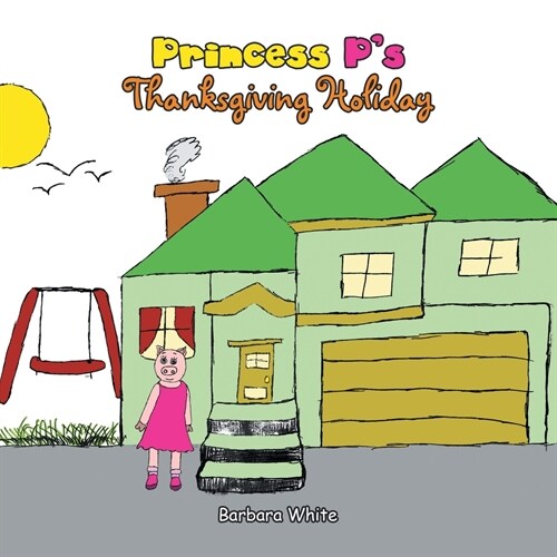 Princess Ps Thanksgiving Holiday (Paperback)