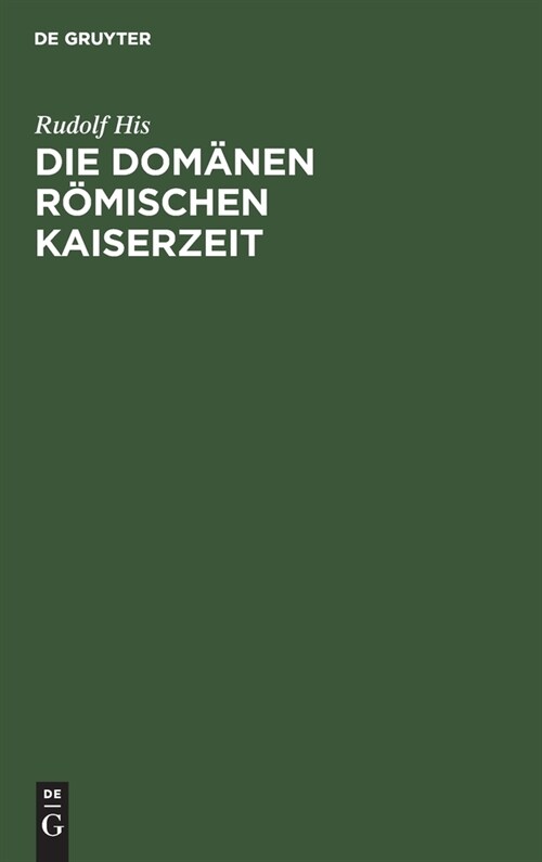 Die Dom?en R?ischen Kaiserzeit (Hardcover, Reprint 2021)