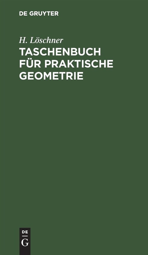 Taschenbuch f? praktische Geometrie (Hardcover, Reprint 2021)