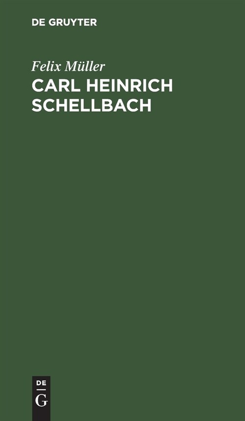 Carl Heinrich Schellbach: Ged?htnisrede Gehalten in Der Aula Des K?iglichen Friedrich-Wilhelms-Gymnasiums Am 29.10.1892 (Hardcover, Reprint 2021)