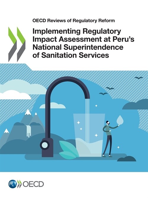 Implementing Regulatory Impact Assessment at Perus National Superintendence of Sanitation Services (Paperback)
