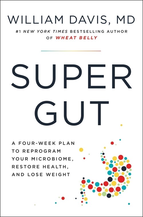 Super Gut: A Four-Week Plan to Reprogram Your Microbiome, Restore Health, and Lose Weight (Audio CD)