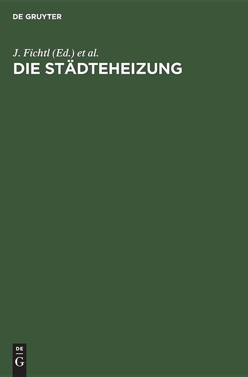 Die St?teheizung: Bericht ?er Die Vom Verein Deutscher Heizungs-Ingenieure E. V. Einberufene Tagung Vom 23. Und 24. Oktober 1925 in Ber (Hardcover, Reprint 2019)