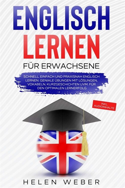 알라딘 Englisch Lernen F Erwachsene Schnell Einfach Und Praxisnah Englisch Lernen Geniale 8960