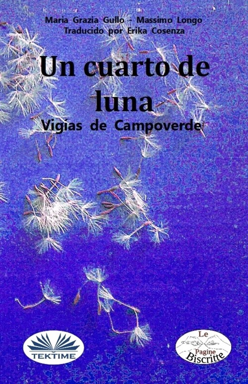 Un cuarto de Luna: Los Vig?s de Campoverde (Paperback)