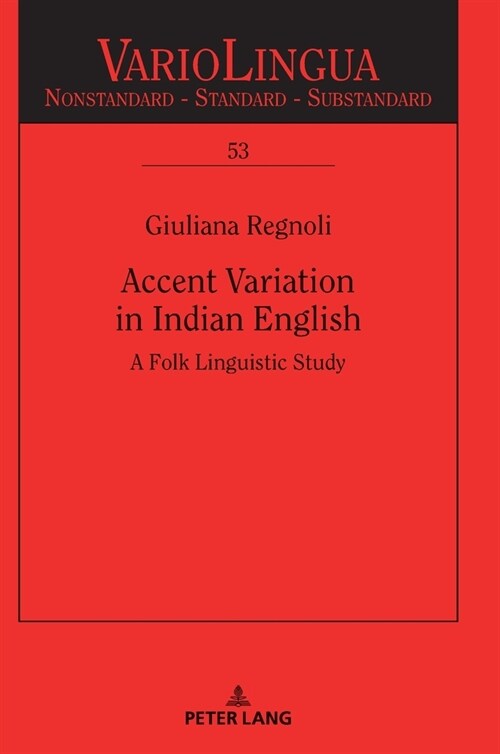 Accent Variation in Indian English: A Folk Linguistic Study (Hardcover)
