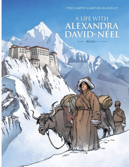 A Life With Alexandra David-N?l: Book I (Paperback)