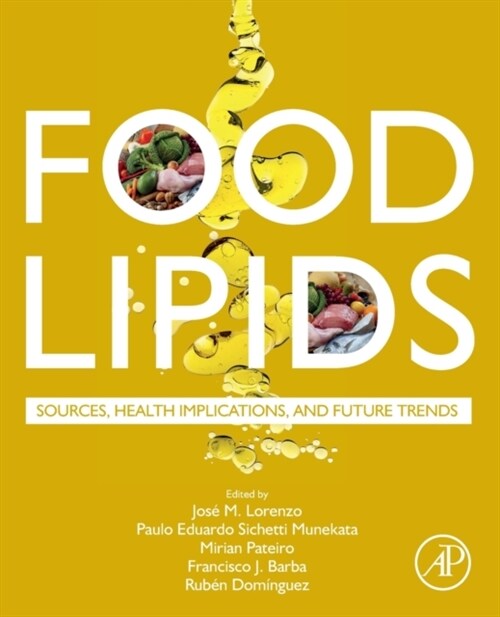 Food Lipids: Sources, Health Implications, and Future Trends (Paperback)