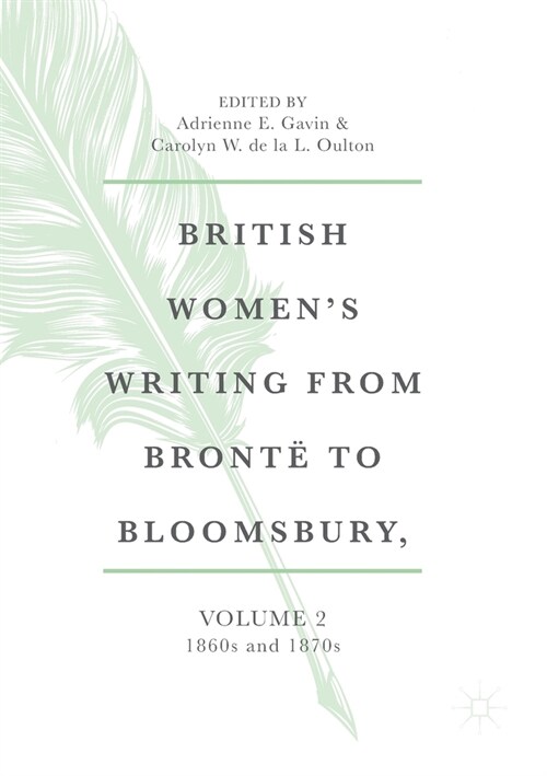 British Womens Writing from Bront?to Bloomsbury, Volume 2: 1860s and 1870s (Paperback, 2020)