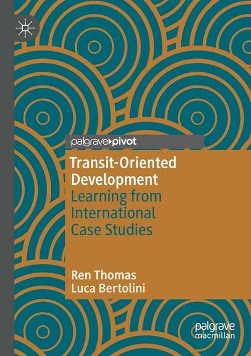 Transit-Oriented Development: Learning from International Case Studies (Paperback)