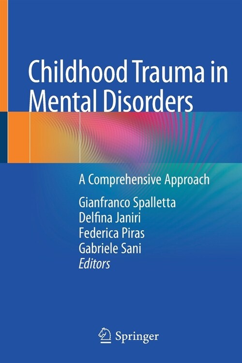 Childhood Trauma in Mental Disorders: A Comprehensive Approach (Paperback)
