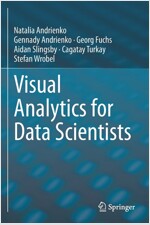 Visual Analytics for Data Scientists (Paperback)