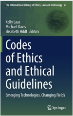 Codes of Ethics and Ethical Guidelines: Emerging Technologies, Changing Fields (Hardcover, 2022)