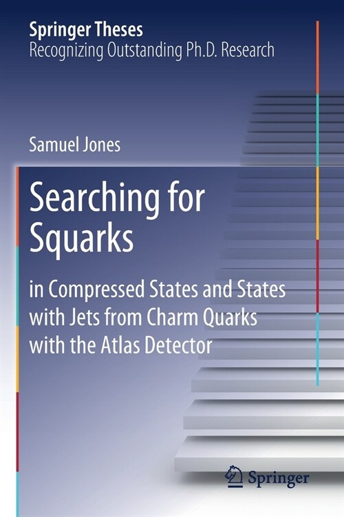 Searching for Squarks: In Compressed States and States with Jets from Charm Quarks with the Atlas Detector (Paperback, 2020)