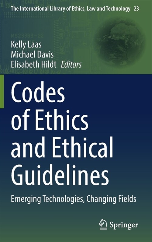 Codes of Ethics and Ethical Guidelines: Emerging Technologies, Changing Fields (Hardcover, 2022)